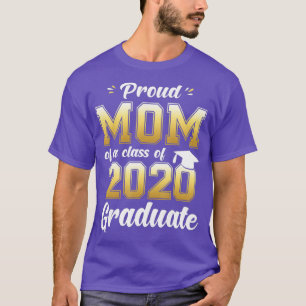 Proud Mom of a Class of 2020 Graduate Shirt 20