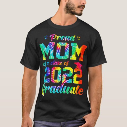 Proud Mom Of A Class of 2022 Graduate Funny Senior T_Shirt