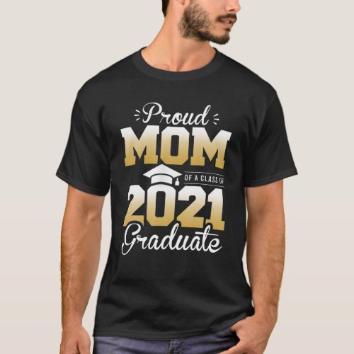 Proud Mom Of A Class Of 2022 Graduate Senior 2022 T_Shirt
