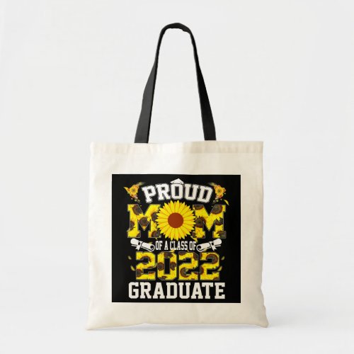 Proud Mom of a class of 2022 Senior 22 Graduated Tote Bag