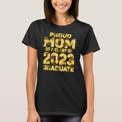 Proud Mom Of A Class Of 2023 23 Graduate T_Shirt