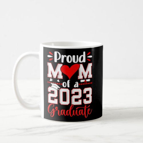 Proud Mom Of A Class Of 2023 Graduate He Senior 20 Coffee Mug