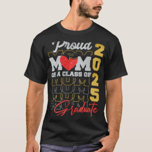 Proud Mom Of a Class Of 2025 Graduate Graduation T-Shirt