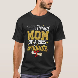 Proud Mom of a Class of 2025 Senior Graduate Gradu T-Shirt
