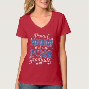 Proud Mom Of A Class Of 2026 Graduate 2026 Senior  T-Shirt