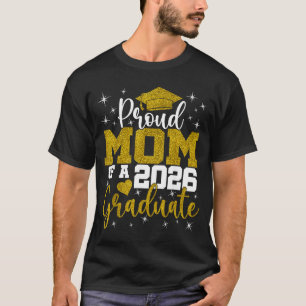 Proud mom of a class of 2026 graduate senior T-Shirt