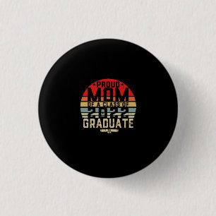 Proud Mom of a Class of 22 Senior 2022 Graduate Button