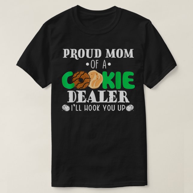 Proud Mom Of A Cookie Dealer Troop Leader Birthday T-Shirt (Design Front)