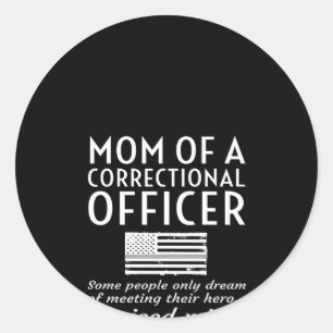 Proud Mom Of A Correctional Officer Mother Thin Si Classic Round Sticker