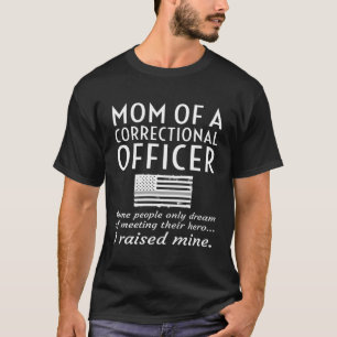 Proud Mom Of A Correctional Officer Mother Thin Si T-Shirt