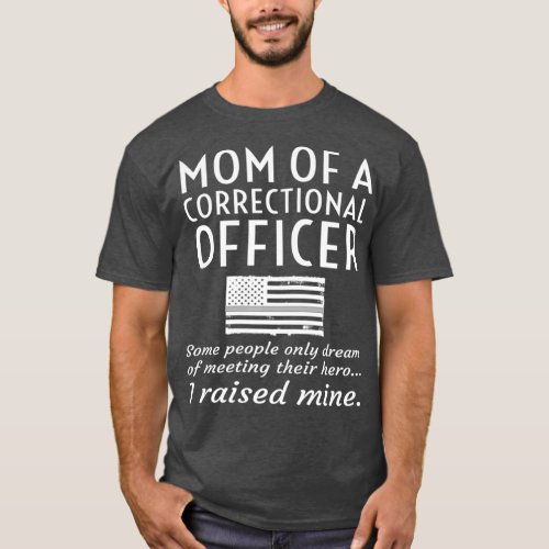 Proud Mom Of A Correctional Officer Mother Thin T_Shirt