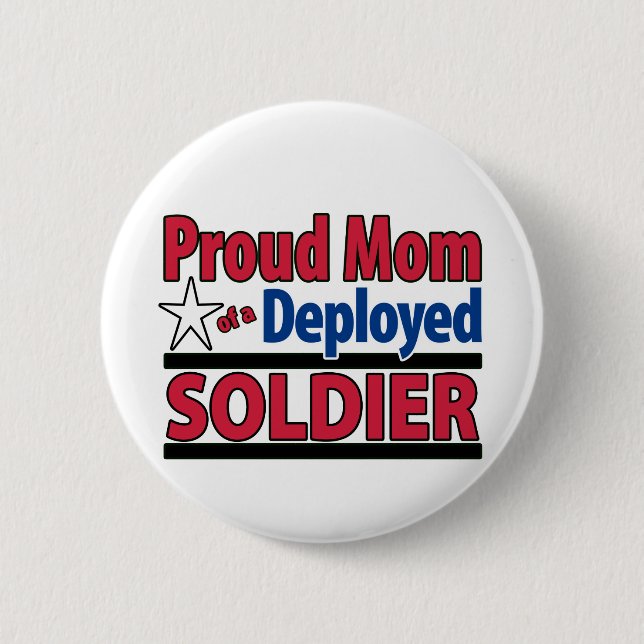 Proud Mom of a Deployed Soldier Button (Front)