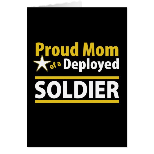 Proud Mom of a Deployed Soldier Card (Front)