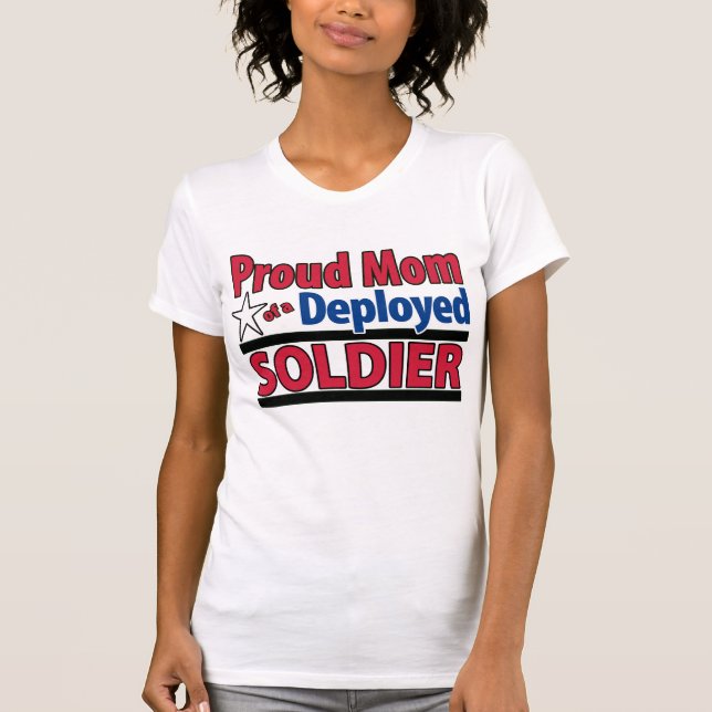 Proud Mom of a Deployed Soldier with Name T-Shirt (Front)