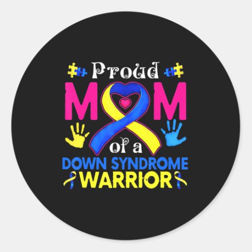 Proud Mom Of A Down Syndrome Awesome Awareness Fam Classic Round Sticker