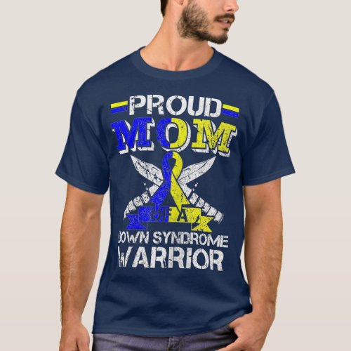 Proud Mom Of A Down Syndrome Warrior Costume T_Shirt