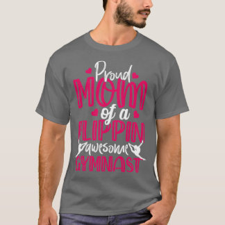 Proud Mom Of A Flippin Awesome Gymnast Gymnastics T-Shirt