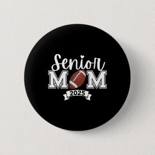Proud Mom Of A Footll Senior 2025 Cute Heart Gradu Button