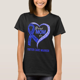 Proud Mom Of A Foster Care Warrior Ribbon Heart T-Shirt