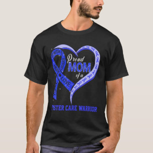 Proud Mom Of A Foster Care Warrior Ribbon Heart T-Shirt