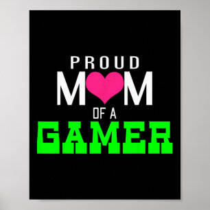 Proud Mom Of A Gamer Video Game Player Poster