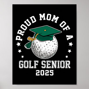 Proud Mom Of A Golf Senior Cl Of 2025 Matching Fam Poster