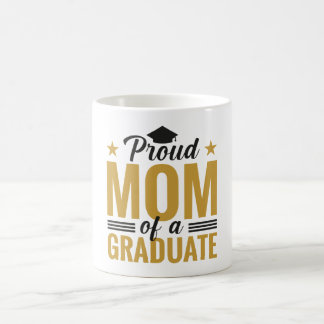 Proud Mom of a Graduate Coffee Mug