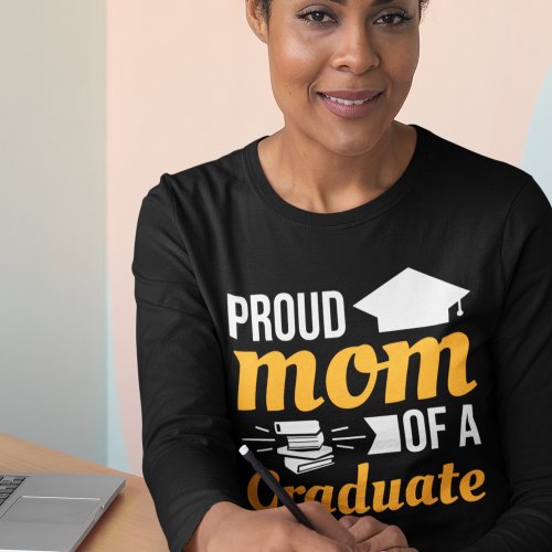 Proud Mom Of A Graduate Womens Long Sleeve T_Shirt