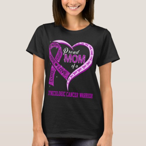 Proud Mom Of A Gynecologic Cancer Warrior T_Shirt