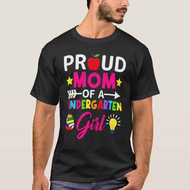 Proud Mom Of A Kindergarten Girl Back To School Pa T-Shirt (Front)