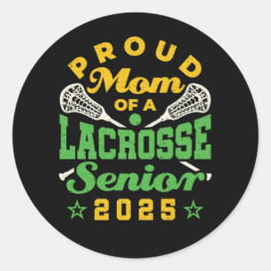 Proud Mom of a Lacrosse Senior 2025 Green Gold Classic Round Sticker