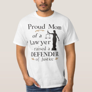 Proud Mom of a Lawyer,Raised a Defender of Justice T-Shirt