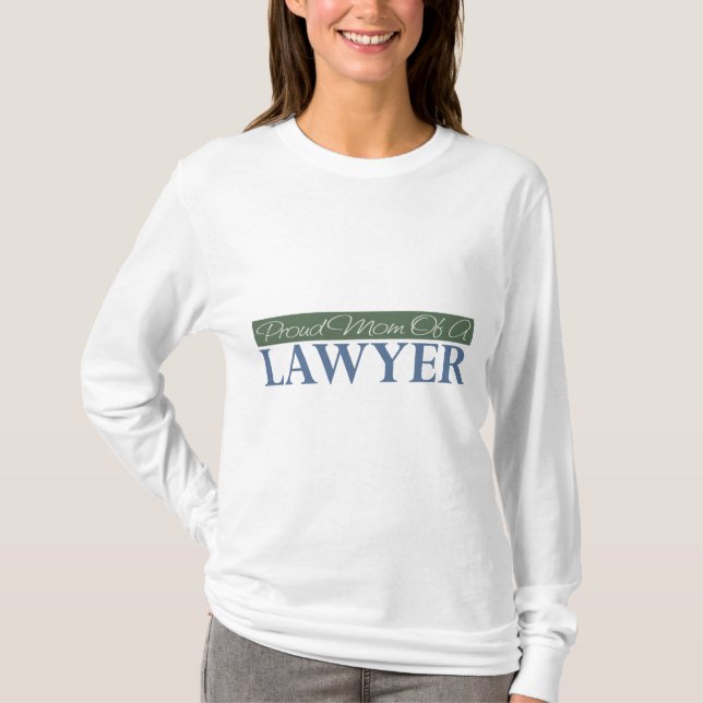 Proud Mom Of A Lawyer T-Shirt (Front)