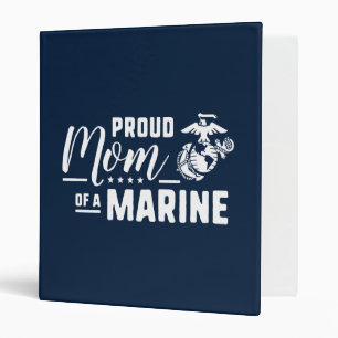 Proud Mom of a Marine - White 3 Ring Binder