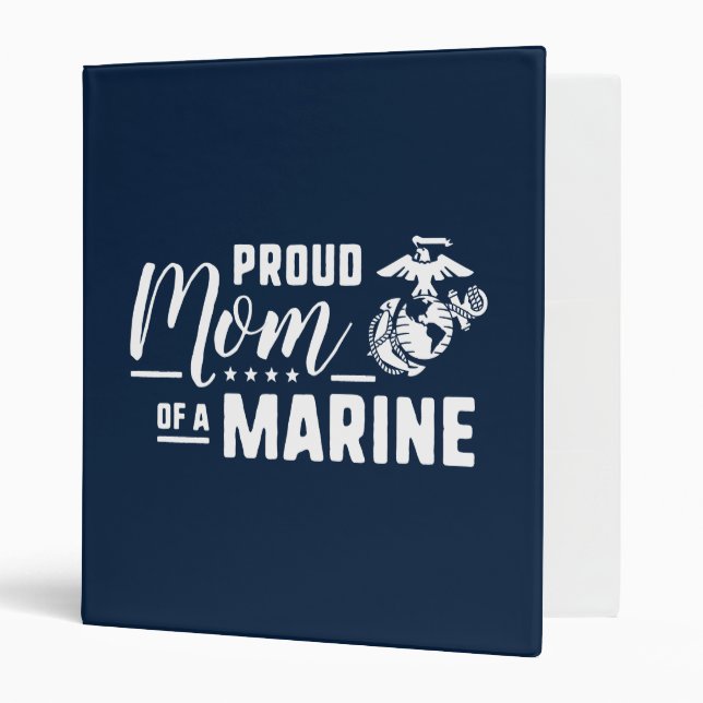 Proud Mom of a Marine - White 3 Ring Binder (Front/Inside)