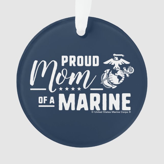 Proud Mom of a Marine - White Ornament (Front)