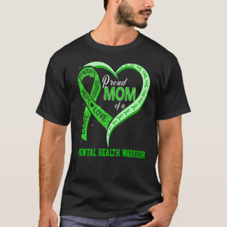 Proud Mom Of A Mental Health Warrior Ribbon Heart T-Shirt