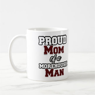 Proud mom of a Morehouse man, graduate Coffee Mug