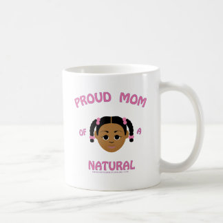 Proud Mom of a Natural - Natural Hair Gifts Coffee Mug