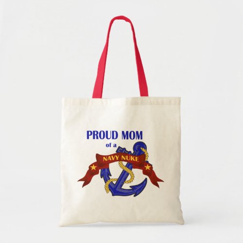 Proud Mom of a Navy Nuke Tote Bag