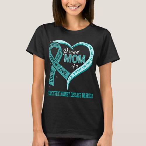 Proud Mom Of A Polycystic Kidney Disease Warrior T_Shirt