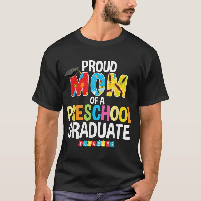 Proud Mom Of A Preschool Graduate Graduation Gift  T-Shirt (Front)