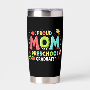 Proud Mom Of A Preschool Graduate Insulated Tumbler