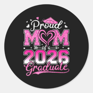 Proud mom of a senior 2026 class of 2026 graduate classic round sticker