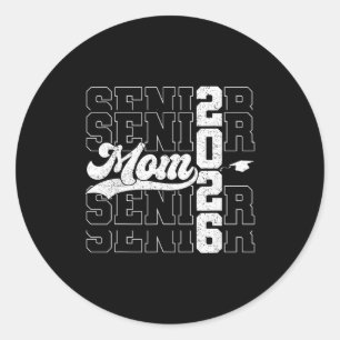 Proud mom of a senior 2026 class of 2026 graduate classic round sticker