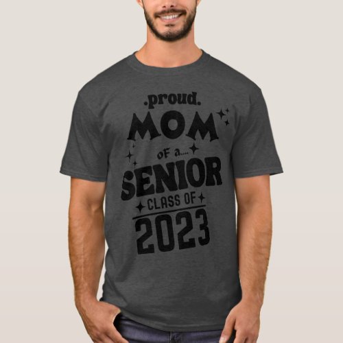 Proud Mom of a Senior Class of 2023 1 T_Shirt