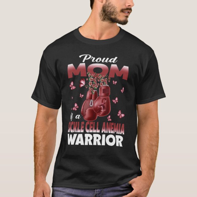 Proud Mom Of A Sickle Cell Anemia Warrior Awarenes T-Shirt (Front)
