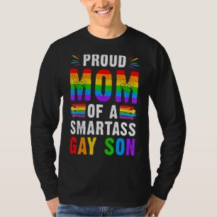 Proud Mom Of A Smartass Gay Son Lgbt Ally Gay Prid T-Shirt