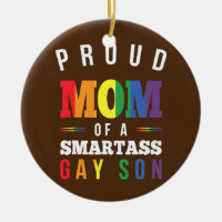 Proud Mom of a Smartass Gay Son LGBT Gay Pride