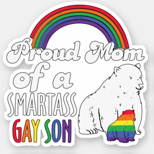 proud mom of a smartass gay son  pride lgbt gay sticker